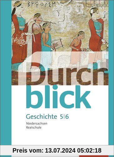 Durchblick Geschichte und Politik - Ausgabe 2015 für Realschulen in Niedersachsen: Schülerband 5 / 6